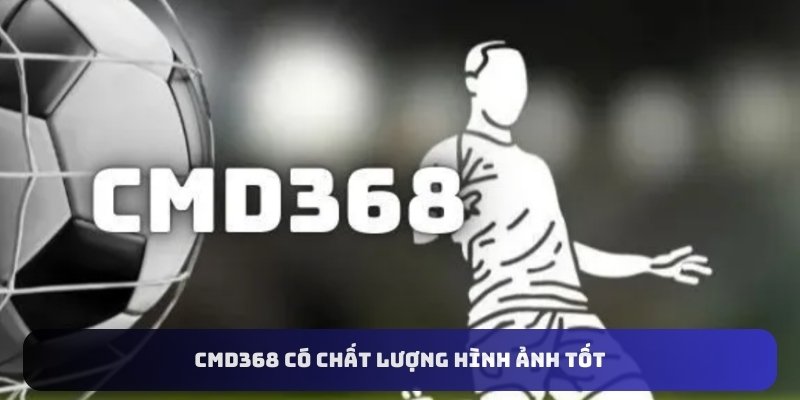CMD368 U888 có chất lượng hình ảnh tốt