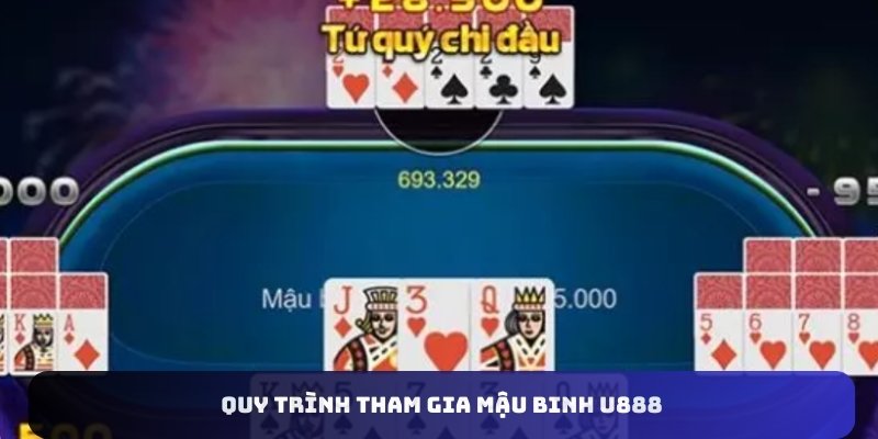 Quy trình tham gia Mậu Binh U888