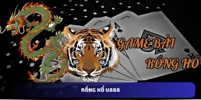 Rồng Hổ U888